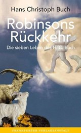 Robinsons Rückkehr - Hans Christoph Buch - 9783627022907