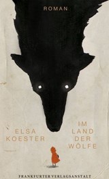 Im Land der Wölfe - Elsa Koester - 9783627023300