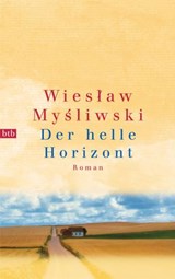 Der helle Horizont - Wieslaw Mysliwski - 9783641010171