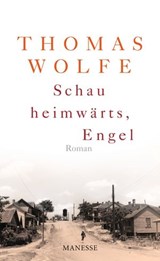 Schau heimwärts, Engel (Neuausgabe. Neuübersetzung 2009) - Thomas Wolfe ; Klaus Modick - 9783641034108