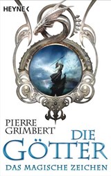 Die Götter - Das magische Zeichen - Pierre Grimbert - 9783641057213
