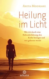 Heilung im Licht - Anita Moorjani - 9783641085421