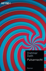 Pulsarnacht - Dietmar Dath - 9783641086930