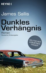 Dunkles Verhängnis - James Sallis - 9783641089931