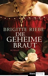 Die geheime Braut - Brigitte Riebe - 9783641090364