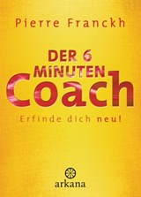 Der 6-Minuten-Coach - Pierre Franckh - 9783641105860