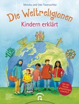Die Weltreligionen - Kindern erklärt - Monika Tworuschka ; Udo Tworuschka - 9783641110550