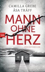 Mann ohne Herz - Camilla Grebe ; Åsa Träff - 9783641123994