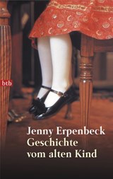 Geschichte vom alten Kind - Jenny Erpenbeck - 9783641134785