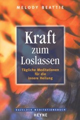 Kraft zum Loslassen - Melody Beattie - 9783641146832