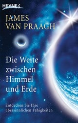 Die Weite zwischen Himmel und Erde - James Van Praagh - 9783641147013