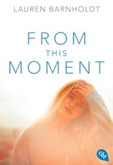 From this Moment - Lauren Barnholdt - 9783641167448