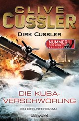 Die Kuba-Verschwörung - Clive Cussler ; Dirk Cussler - 9783641169220