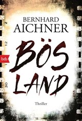 Bösland - Bernhard Aichner - 9783641172053