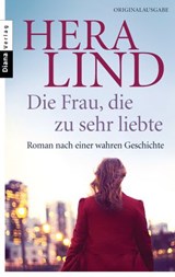 Die Frau, die zu sehr liebte - Hera Lind - 9783641173739