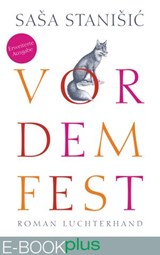 Vor dem Fest (Erweiterte Ausgabe) - Saša Stanišić - 9783641186494
