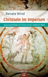 Christsein im Imperium - Renate Wind - 9783641195540