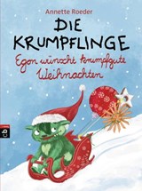 Die Krumpflinge - Egon wünscht krumpfgute Weihnachten - Annette Roeder - 9783641197698