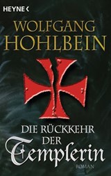 Die Rückkehr der Templerin - Wolfgang Hohlbein - 9783641198152