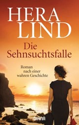 Die Sehnsuchtsfalle - Hera Lind - 9783641198695