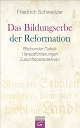 Das Bildungserbe der Reformation - Friedrich Schweitzer - 9783641199623
