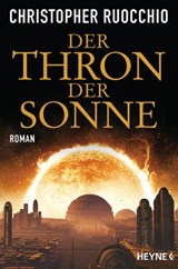 Der Thron der Sonne - Christopher Ruocchio - 9783641201838