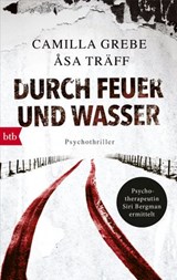 Durch Feuer und Wasser - Camilla Grebe ; Åsa Träff - 9783641202828