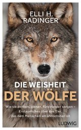 Die Weisheit der Wölfe - Elli H. Radinger - 9783641206741