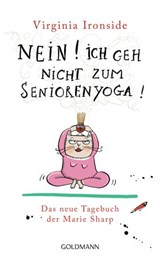 Nein! Ich geh nicht zum Seniorenyoga! - Virginia Ironside - 9783641210809