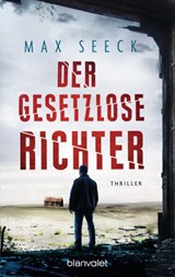 Der gesetzlose Richter - Max Seeck - 9783641213022
