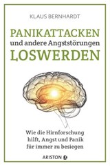 Panikattacken und andere Angststörungen loswerden - Klaus Bernhardt - 9783641216832