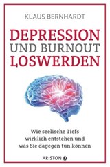 Depression und Burnout loswerden - Klaus Bernhardt - 9783641216917