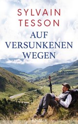 Auf versunkenen Wegen - Sylvain Tesson - 9783641217297