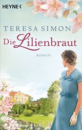 Die Lilienbraut - Teresa Simon - 9783641221270