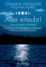 Alles erlaubt! - Johanna Paungger ; Thomas Poppe - 9783641222246