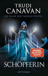 Die Magie der tausend Welten - Die Schöpferin - Trudi Canavan - 9783641223083