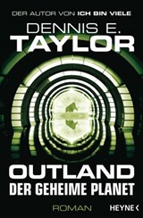 Outland - Der geheime Planet - Dennis E. Taylor - 9783641223908