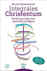 Integrales Christentum - Marion Küstenmacher - 9783641225483