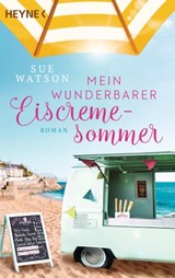 Mein wunderbarer Eiscremesommer - Sue Watson - 9783641228149