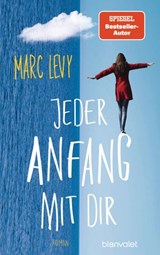 Jeder Anfang mit dir - Marc Levy - 9783641230401