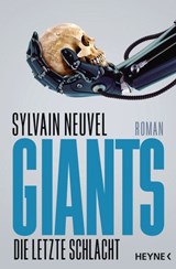 Giants - Die letzte Schlacht - Sylvain Neuvel - 9783641231569