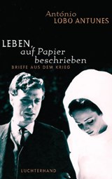 Leben, auf Papier beschrieben - António Lobo Antunes - 9783641233532
