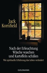 Nach der Erleuchtung Wäsche waschen und Kartoffeln schälen - Jack Kornfield - 9783641234683