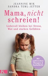 Mama, nicht schreien! - Jeannine Mik ; Sandra Teml-Wall - 9783641236205