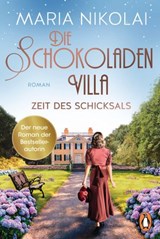 Die Schokoladenvilla – Zeit des Schicksals - Maria Nikolai - 9783641237295