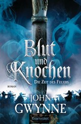 Die Zeit des Feuers - Blut und Knochen 2 - John Gwynne - 9783641239398