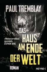 Das Haus am Ende der Welt - Paul Tremblay - 9783641239756