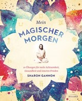 Mein magischer Morgen - Sharon Gannon - 9783641241469