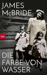 Die Farbe von Wasser - James McBride - 9783641241872