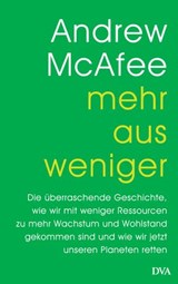 Mehr aus weniger - Andrew McAfee - 9783641246129